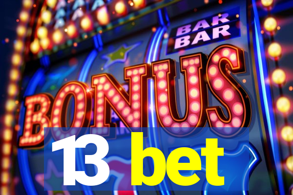 13 bet